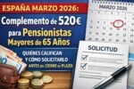 Complemento de 520€ para Pensionistas Mayores de 65 Años en España – Marzo 2026